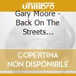 Gary Moore - Back On The Streets (Shm-Cd) cd musicale di Gary Moore