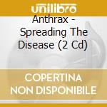 Anthrax - Spreading The Disease (2 Cd) cd