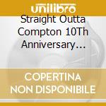 Straight Outta Compton 10Th Anniversary Tribute / Various cd