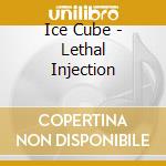 Ice Cube - Lethal Injection cd