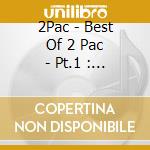 2Pac - Best Of 2 Pac - Pt.1 : Thug cd