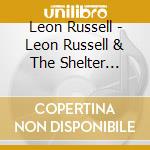Leon Russell - Leon Russell & The Shelter People cd