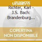 Richter, Karl - J.S. Bach: Brandenburg Concertos Nos. 4-6. Bwv1049-1051 cd