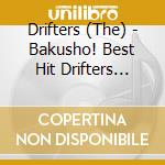 Drifters (The) - Bakusho! Best Hit Drifters With Rei Nakanishi cd
