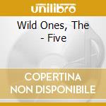 Wild Ones, The - Five cd