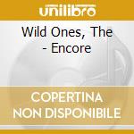 Wild Ones, The - Encore cd