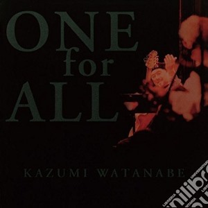 Kazumi Watanabe - One For All cd musicale di Kazumi Watanabe