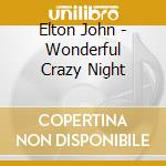 Elton John - Wonderful Crazy Night cd