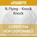 N.Flying - Knock Knock cd