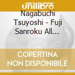 Nagabuchi Tsuyoshi - Fuji Sanroku All Night Live 2015 cd