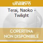 Terai, Naoko - Twilight cd
