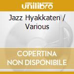 Jazz Hyakkaten / Various cd
