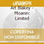 Art Blakey - Moanin: Limited cd