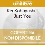 Kei Kobayashi - Just You cd