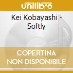 Kei Kobayashi - Softly cd