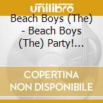 Beach Boys (The) - Beach Boys (The) Party! Uncovered & Unplugged cd
