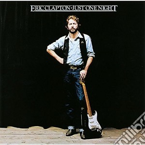 Eric Clapton - Just One Night cd musicale di Eric Clapton