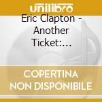 Eric Clapton - Another Ticket: Limited cd