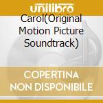 Carol(Original Motion Picture Soundtrack) cd