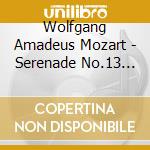 Wolfgang Amadeus Mozart - Serenade No.13 'Eine Kleine Nachtmusik cd musicale di I Musici