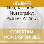 Muti, Riccardo - Mussorgsky: Pictures At An Exhibition cd