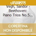 Vegh, Sandor - Beethoven: Piano Trios No.5 & 7     Auer'. No.5 'Ghost' & No.7 'Archduke cd