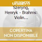 Szeryng, Henryk - Brahms: Violin Concerto cd
