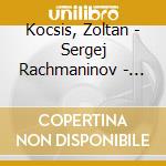 Kocsis, Zoltan - Sergej Rachmaninov - Piano Concerto No.2. Vocalise cd