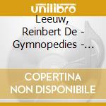 Leeuw, Reinbert De - Gymnopedies - Satie: Favourite Piano Works cd