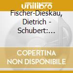 Fischer-Dieskau, Dietrich - Schubert: Winterreise cd musicale di Fischer