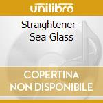 Straightener - Sea Glass cd