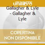 Gallagher & Lyle - Gallagher & Lyle cd