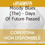 Moody Blues (The) - Days Of Future Passed cd