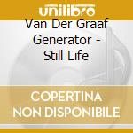 Van Der Graaf Generator - Still Life cd