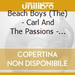 Beach Boys (The) - Carl And The Passions - 'So Tough' cd musicale di Beach Boys, The