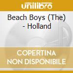 Beach Boys (The) - Holland cd musicale di Beach Boys