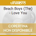 Beach Boys (The) - Love You cd musicale di Beach Boys