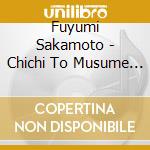 Fuyumi Sakamoto - Chichi To Musume (& Kitajima Saburo) cd