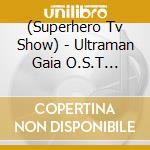 (Superhero Tv Show) - Ultraman Gaia O.S.T Remaster Box (5 Cd) cd