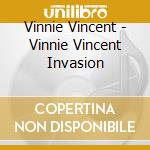 Vinnie Vincent - Vinnie Vincent Invasion