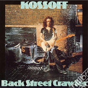 Paul Kossoff - Back Street Crawler cd musicale di Paul Kossoff