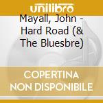 Mayall, John - Hard Road (& The Bluesbre) cd musicale di Mayall, John