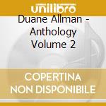 Duane Allman - Anthology Volume 2 cd musicale di Duane Allman