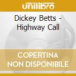 Dickey Betts - Highway Call cd