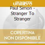 Paul Simon - Stranger To Stranger cd