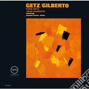 Stan Getz & Joao Gilberto - Getz / Gilberto cd musicale di Stan Getz