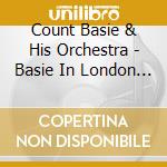 Count Basie & His Orchestra - Basie In London (Shm-Cd) cd musicale di Count Basie & His Orchestra