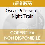 Oscar Peterson - Night Train cd