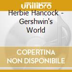 Herbie Hancock - Gershwin's World cd