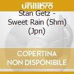 Stan Getz - Sweet Rain (Shm) (Jpn) cd